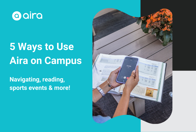 A teal graphic with an image showing someone's hands holding a phone with the Aira app open above an academic textbook. Text on the left reads "5 Ways to Use Aira on Campus."