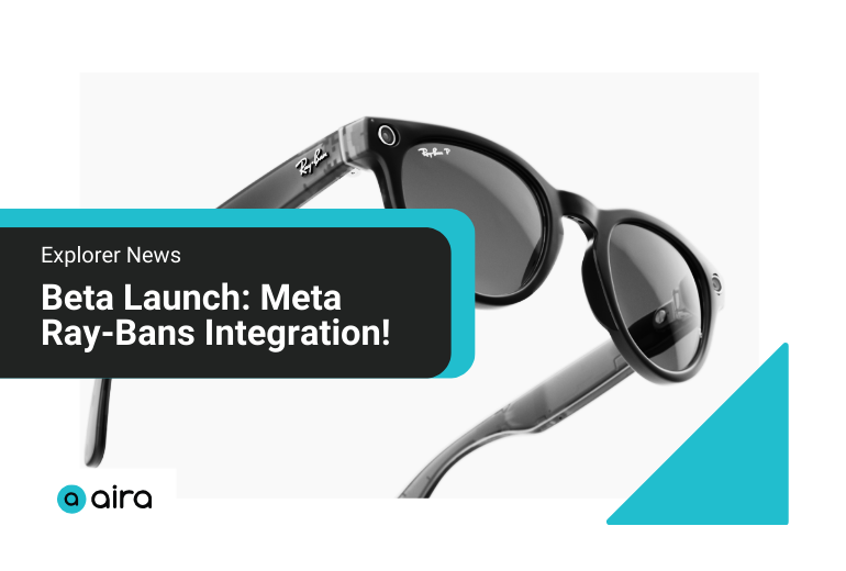 White background and a pair of black Meta Ray-Bans. Text reads "Explorer News: Beta Launch: Meta Ray-Bans Integration!". Aira logo at bottom left and teal decorative triangle at bottom right.