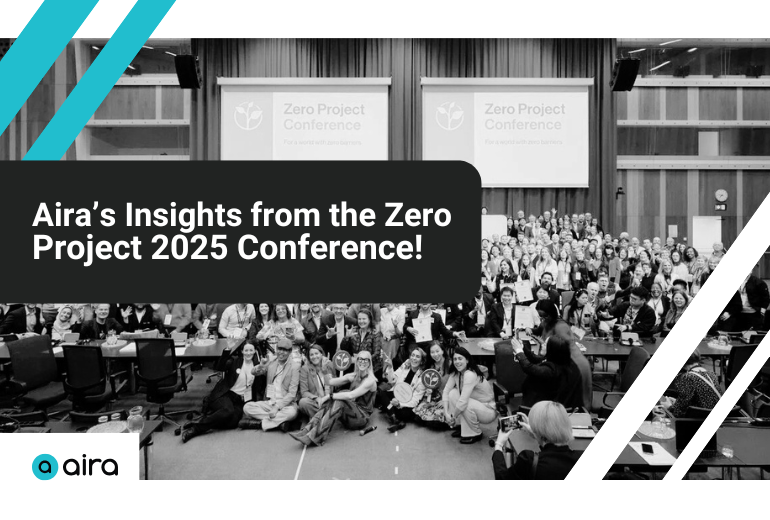 A large crowd facing the camera in a conference hall with banners above them. "Aira's Insights from the Zero Project 2025 Conference!" Aira logo at bottom left; teal and white decorative lines in corners.